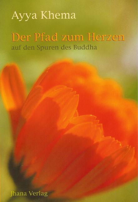 Cover: 9783931274047 | Der Pfad zum Herzen | Ayya Khema | Taschenbuch | 120 S. | Deutsch