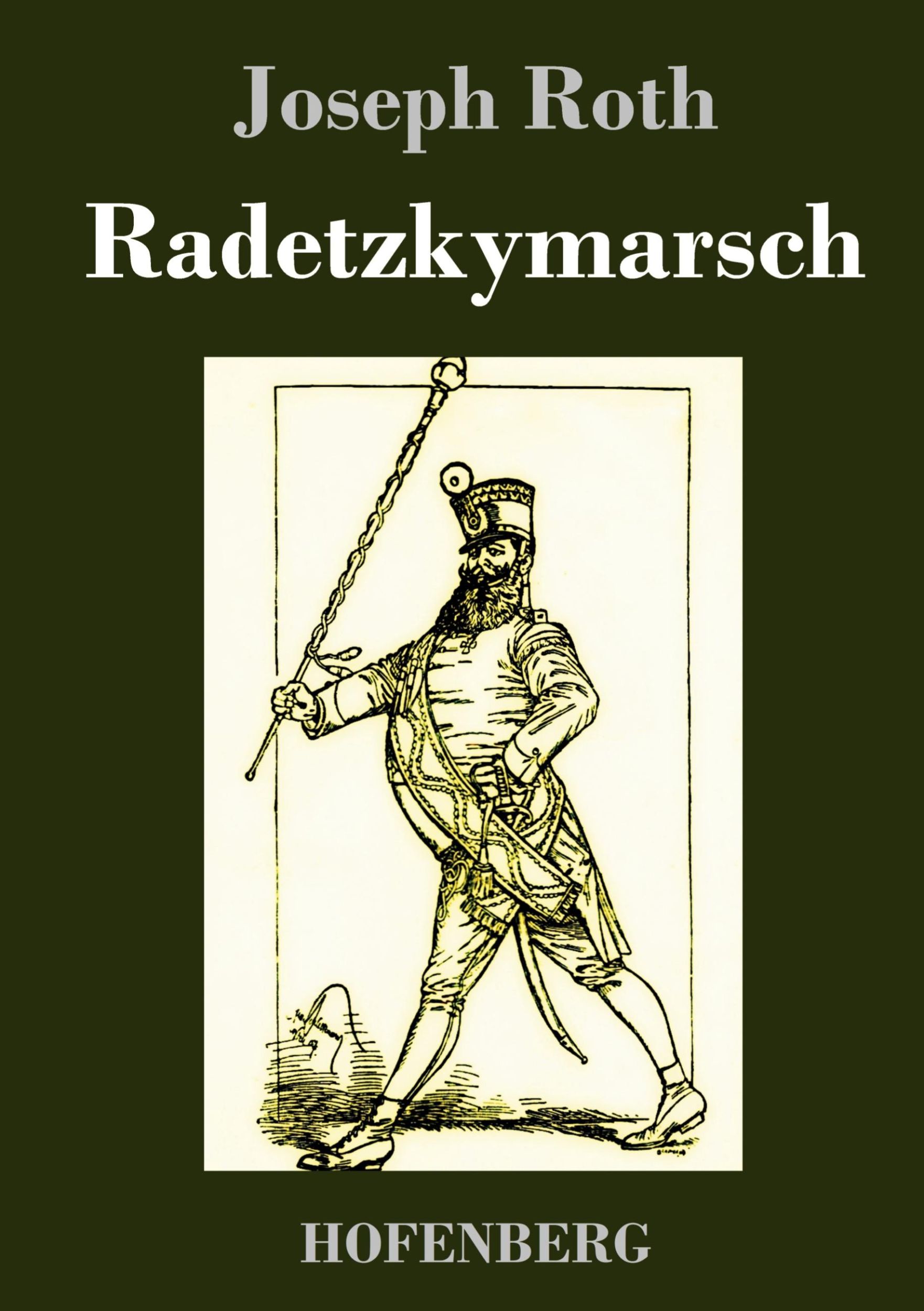 Cover: 9783843031073 | Radetzkymarsch | Joseph Roth | Buch | HC runder Rücken kaschiert