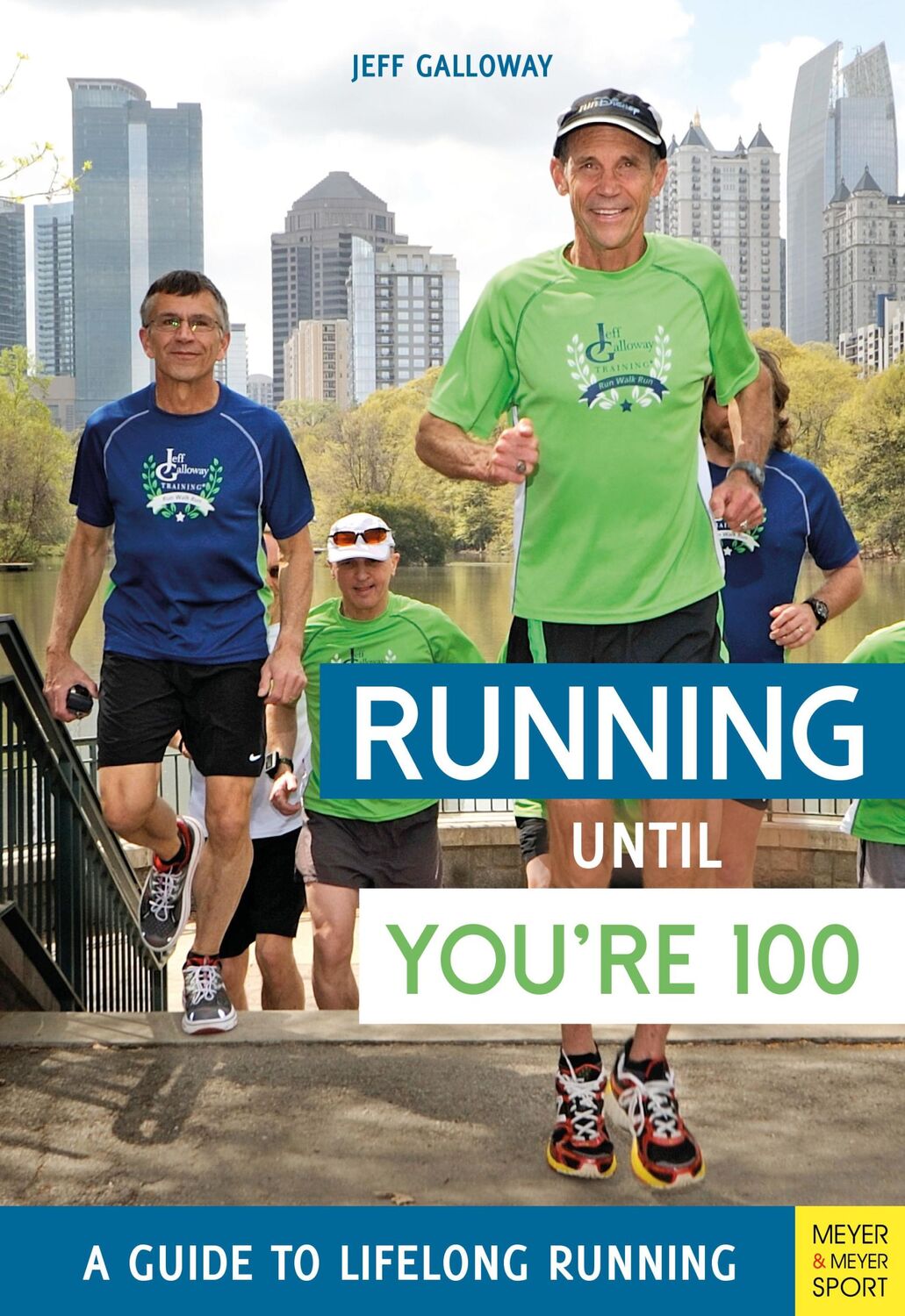 Cover: 9781782551652 | Running Until You're 100 | Jeff Galloway | Taschenbuch | 184 S. | 2019