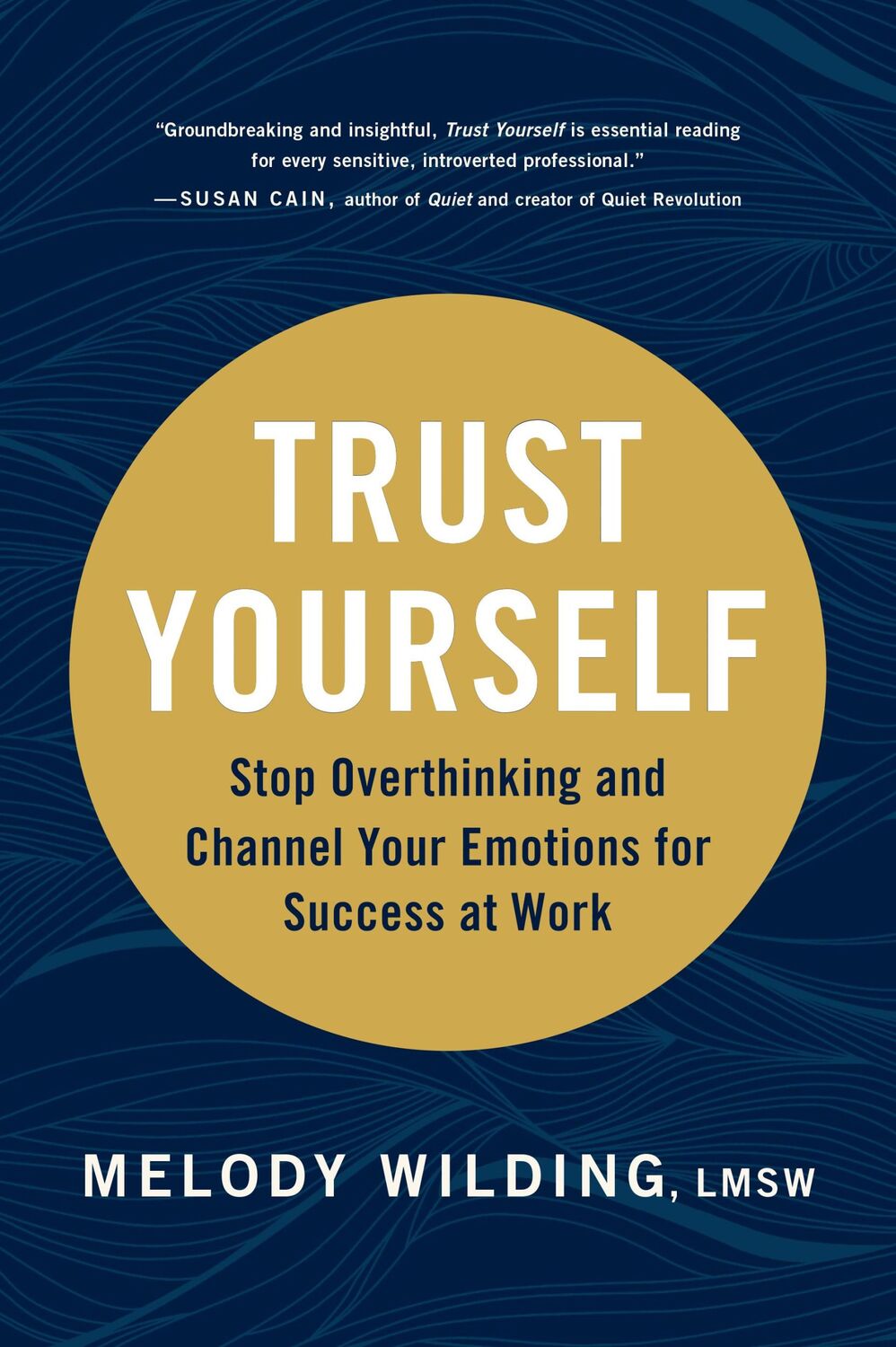 Cover: 9781797201962 | Trust Yourself: Stop Overthinking and Channel Your Emotions for...