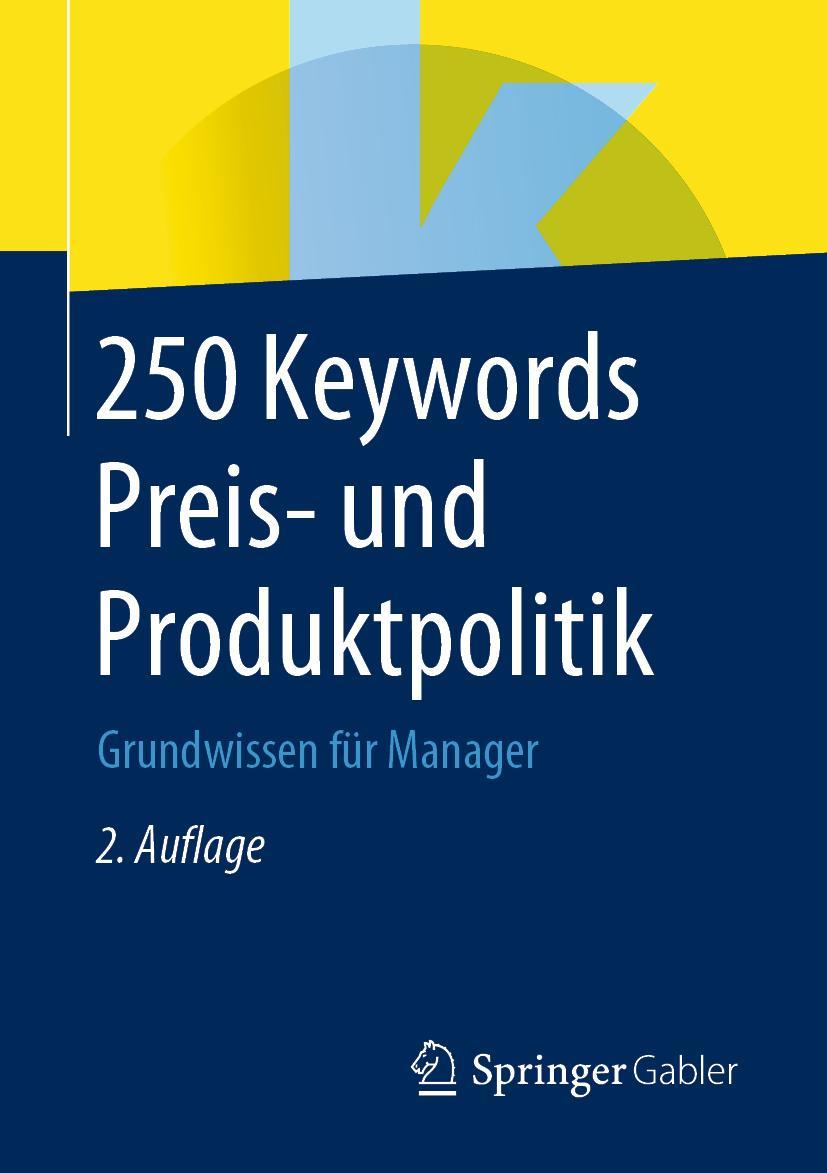 Cover: 9783658279059 | 250 Keywords Preis- und Produktpolitik | Grundwissen für Manager | v