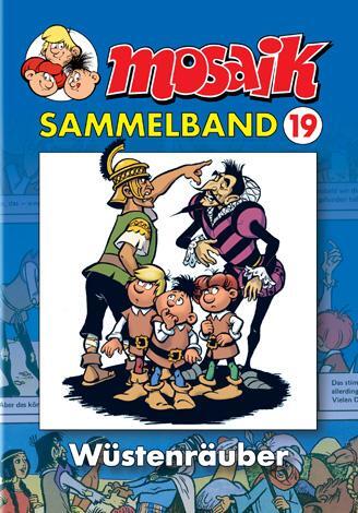 Cover: 9783932667794 | MOSAIK Sammelband 19. Wüstenräuber | Mosaik Team | Taschenbuch | 2005