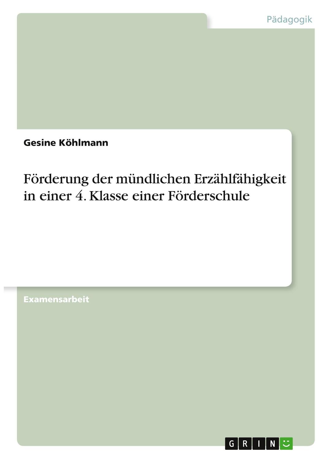 Cover: 9783346311351 | Förderung der mündlichen Erzählfähigkeit in einer 4. Klasse einer...