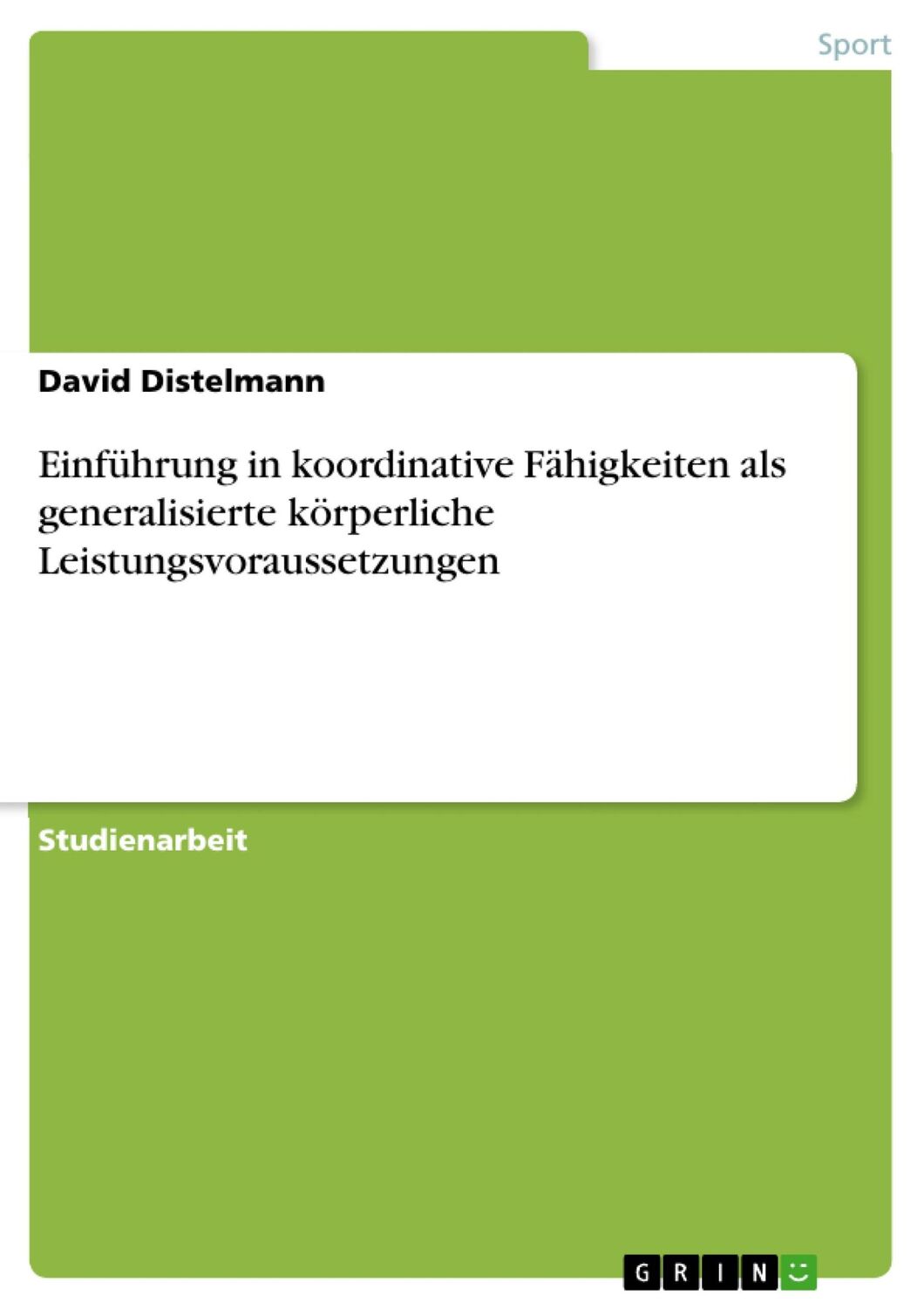 Cover: 9783638768870 | Einführung in koordinative Fähigkeiten als generalisierte...