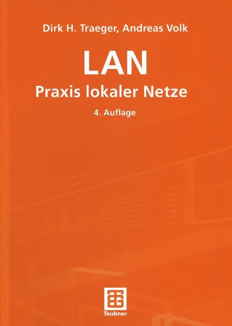 Cover: 9783519361893 | LAN Praxis lokaler Netze | Andreas Volk (u. a.) | Taschenbuch | xvii