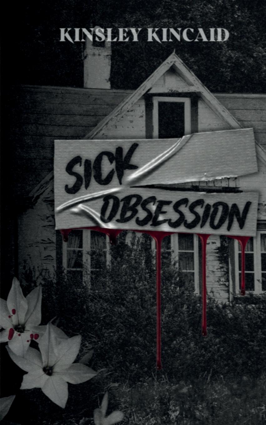 Cover: 9781068848254 | Sick Obsession | Kinsley Kincaid | Taschenbuch | Paperback | Englisch