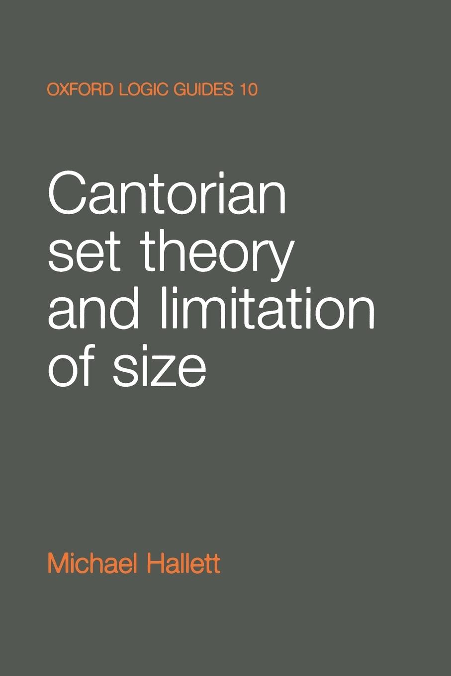 Cover: 9780198532835 | Cantorian Set Theory and Limitation of Size | Michael Hallett | Buch