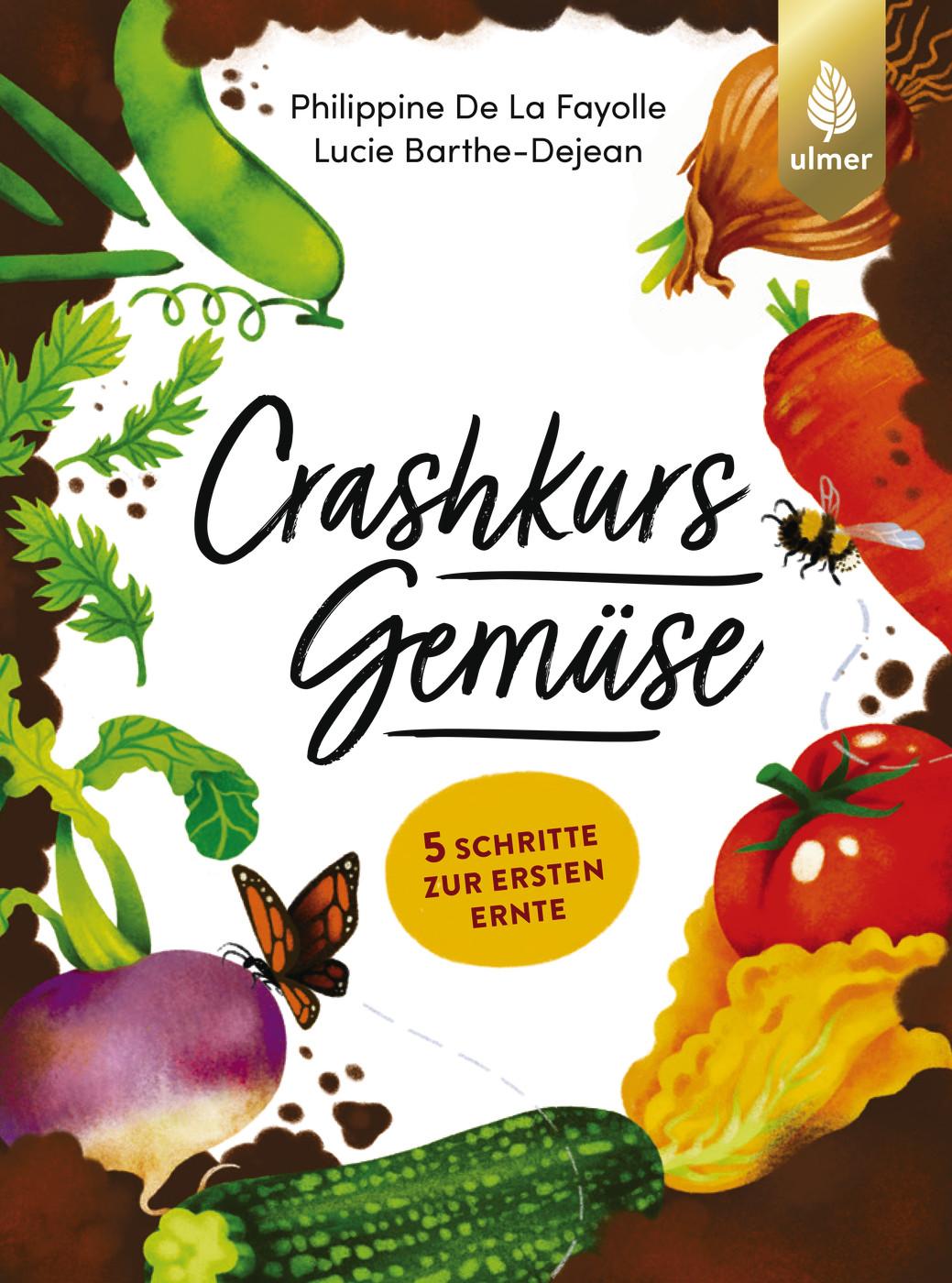 Cover: 9783818624828 | Crashkurs Gemüse | 5 Schritte zur ersten Ernte | Fayolle (u. a.)