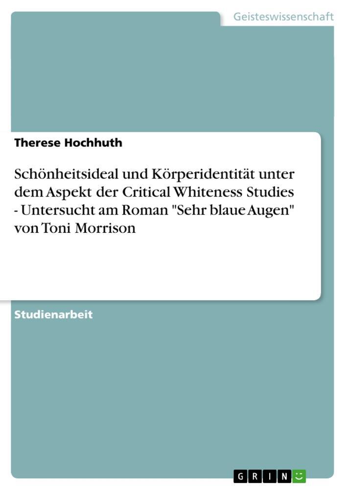 Cover: 9783638718424 | Schönheitsideal und Körperidentität unter dem Aspekt der Critical...