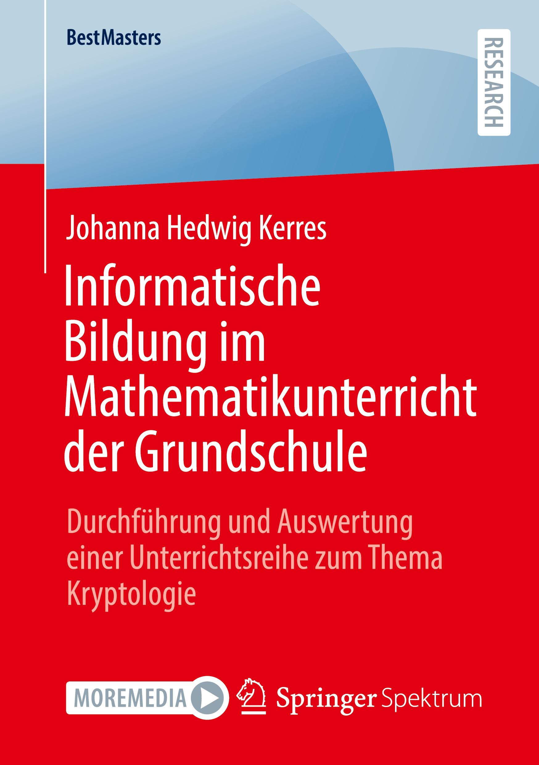 Cover: 9783658393960 | Informatische Bildung im Mathematikunterricht der Grundschule | Kerres