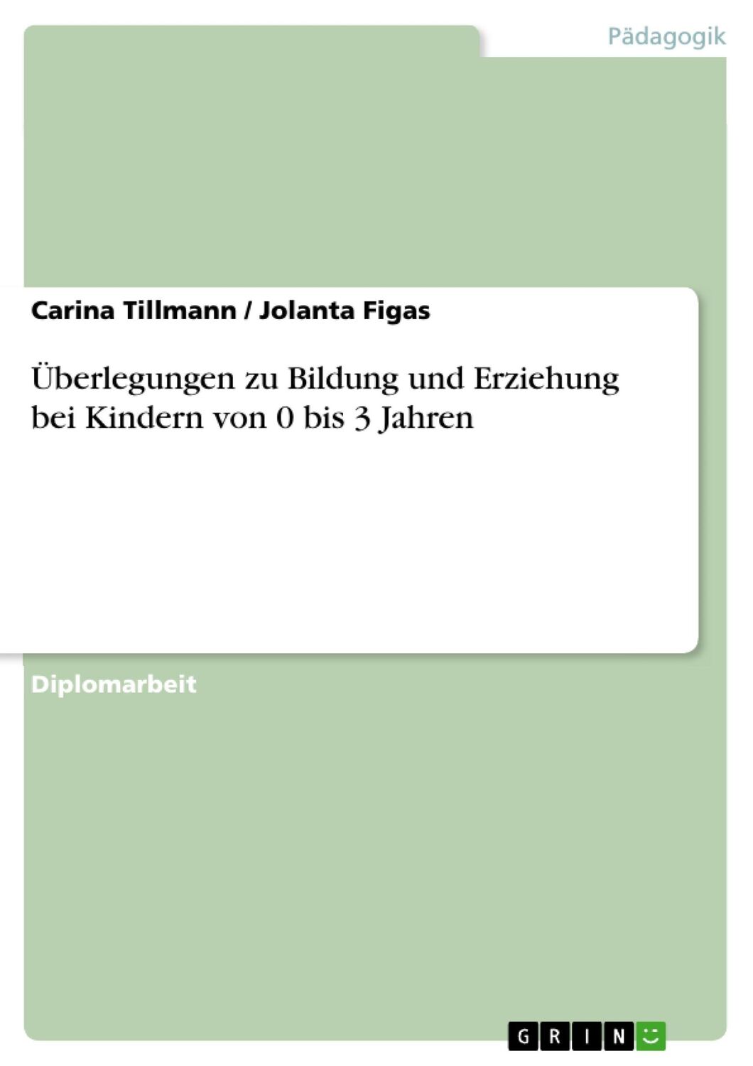 Cover: 9783640315864 | Überlegungen zu Bildung und Erziehung bei Kindern von 0 bis 3 Jahren