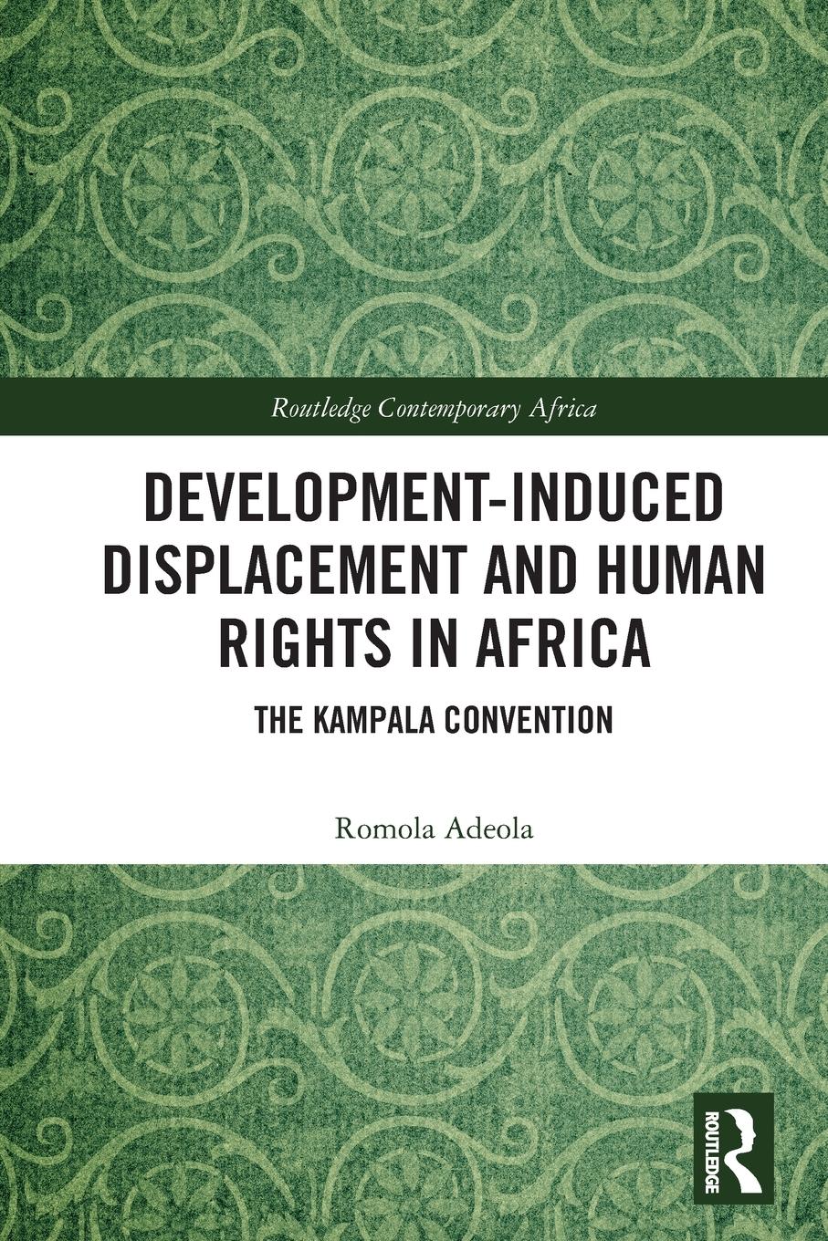 Cover: 9780367546250 | Development-induced Displacement and Human Rights in Africa | Adeola