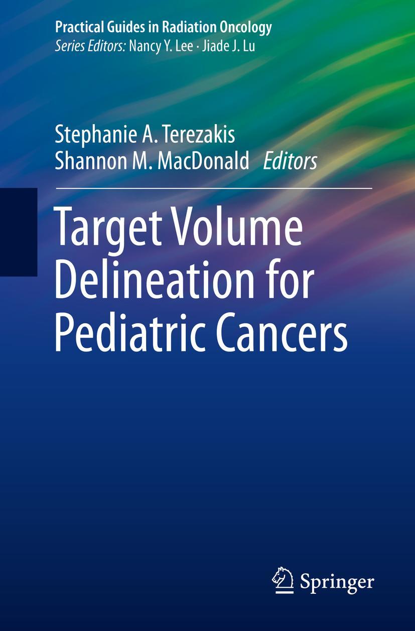 Cover: 9783319691398 | Target Volume Delineation for Pediatric Cancers | MacDonald (u. a.)