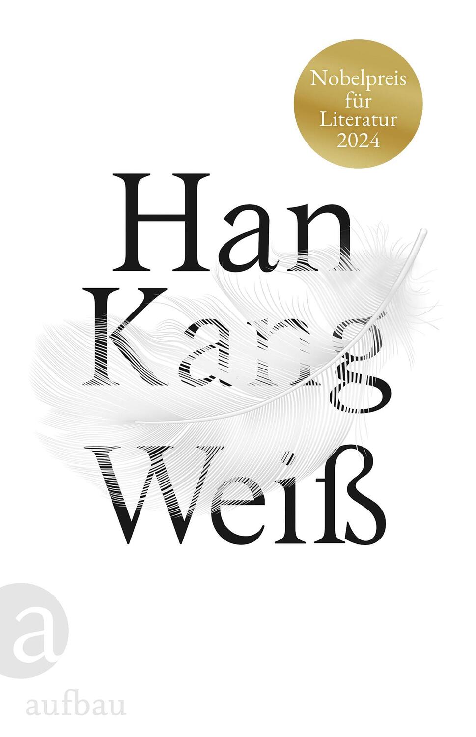 Cover: 9783351037222 | Weiß | Han Kang | Buch | 151 S. | Deutsch | 2020 | Aufbau Verlage GmbH