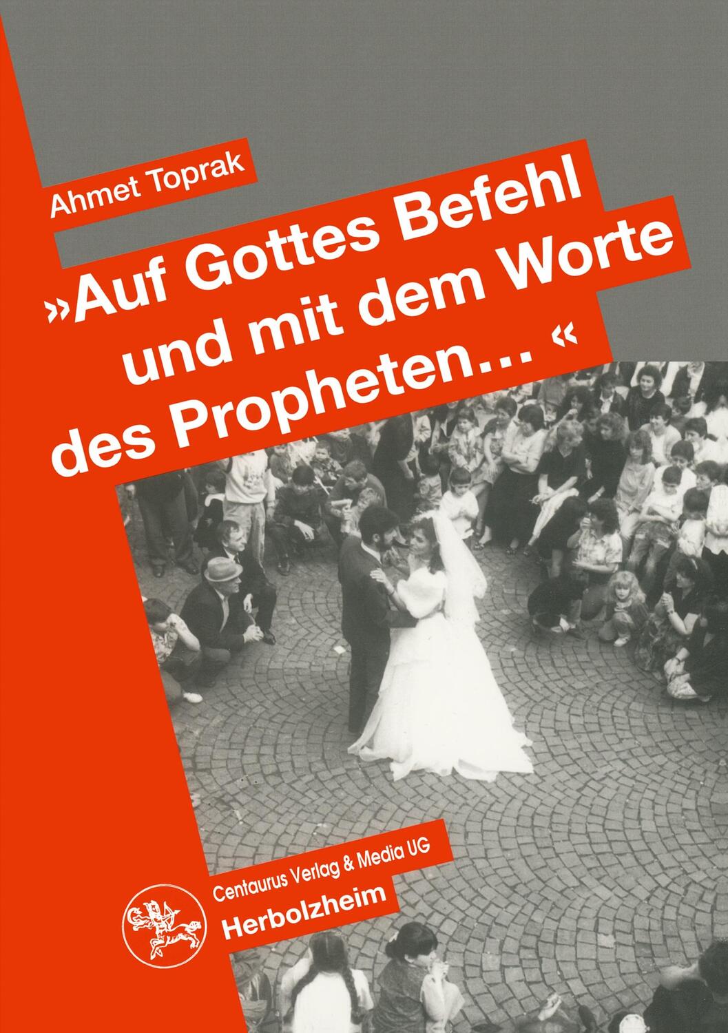 Cover: 9783825503543 | "Auf Gottes Befehl und mit den Worten des Propheten..." | Ahmet Toprak