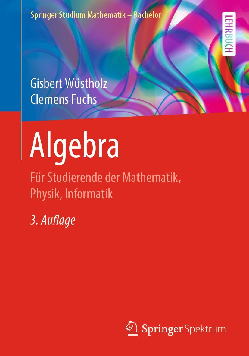 Cover: 9783658312633 | Algebra | Für Studierende der Mathematik, Physik, Informatik | Buch