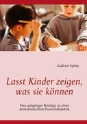 Cover: 9783842335042 | Lasst Kinder zeigen, was sie können | Gudrun Spitta | Taschenbuch