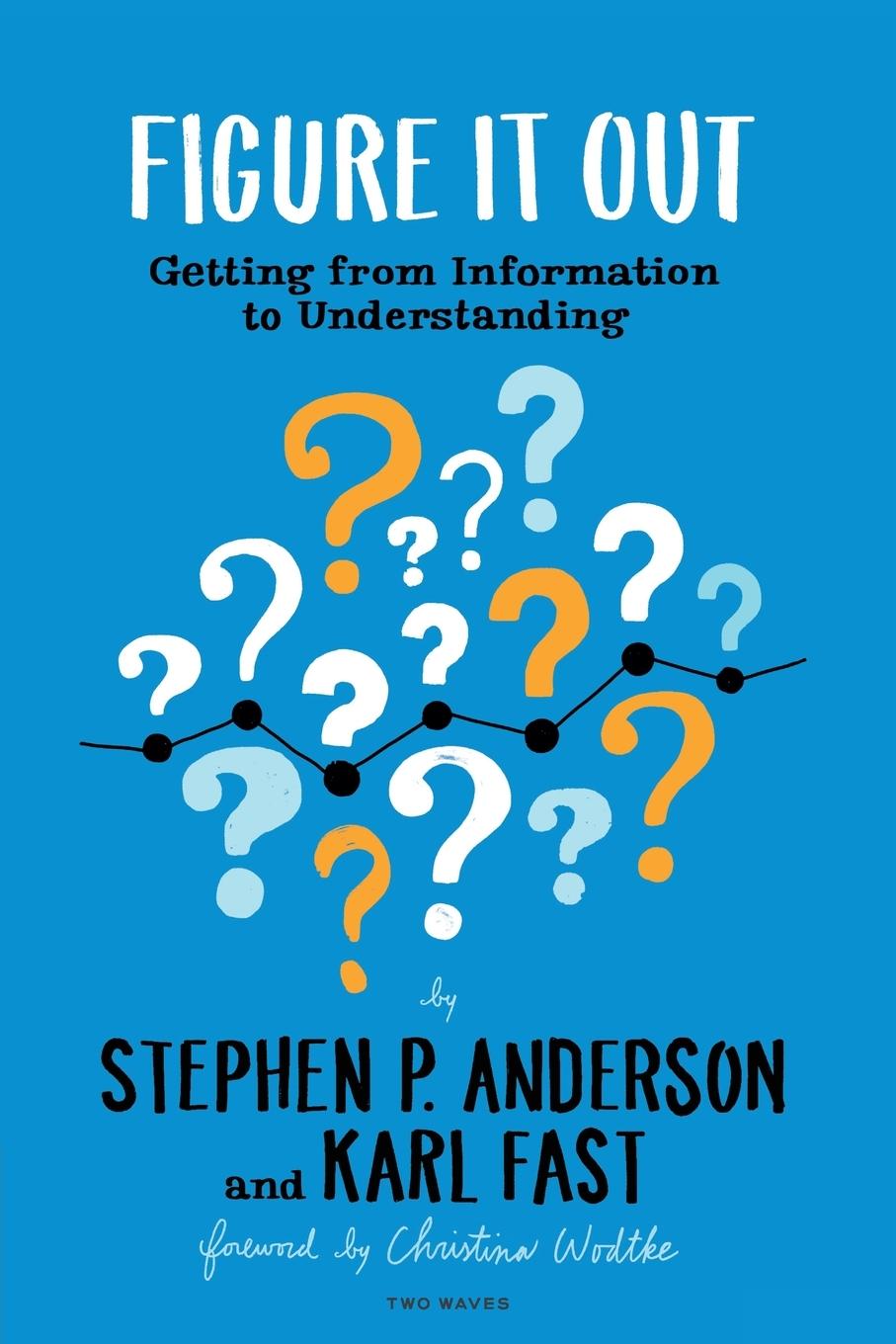 Cover: 9781933820965 | Figure It Out | Getting from Information to Understanding | Buch