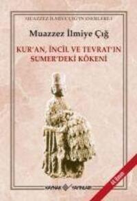 Cover: 9786058110717 | Kuran Incil ve Tevratin Sumerdeki Kökeni | Muazzez Ilmiye Cig | Buch