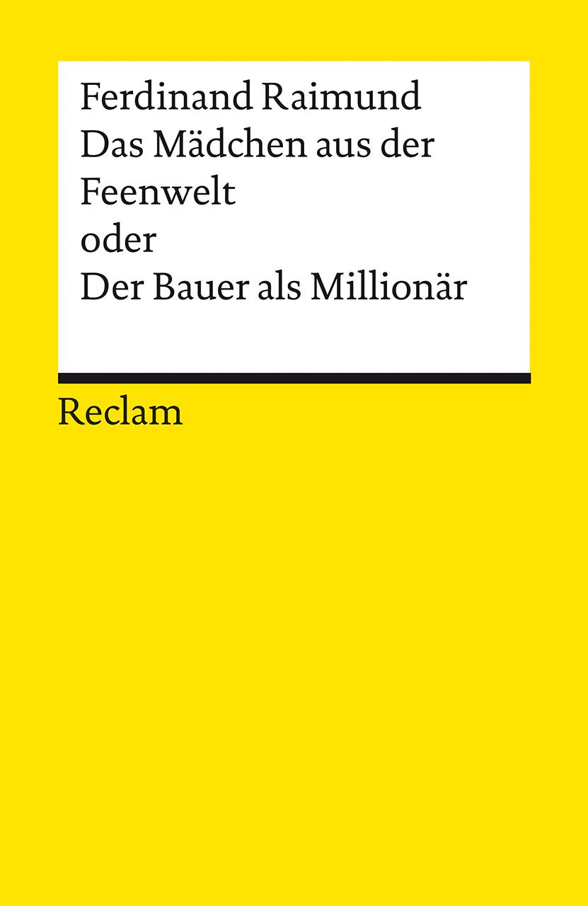 Cover: 9783150142943 | Das Mädchen aus der Feenwelt oder Der Bauer als Millionär....