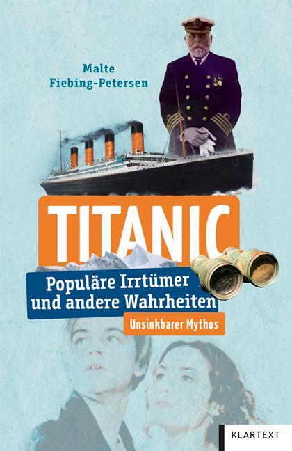 Cover: 9783837525922 | Titanic | Populäre Irrtümer und andere Wahrheiten | Fiebing-Petersen