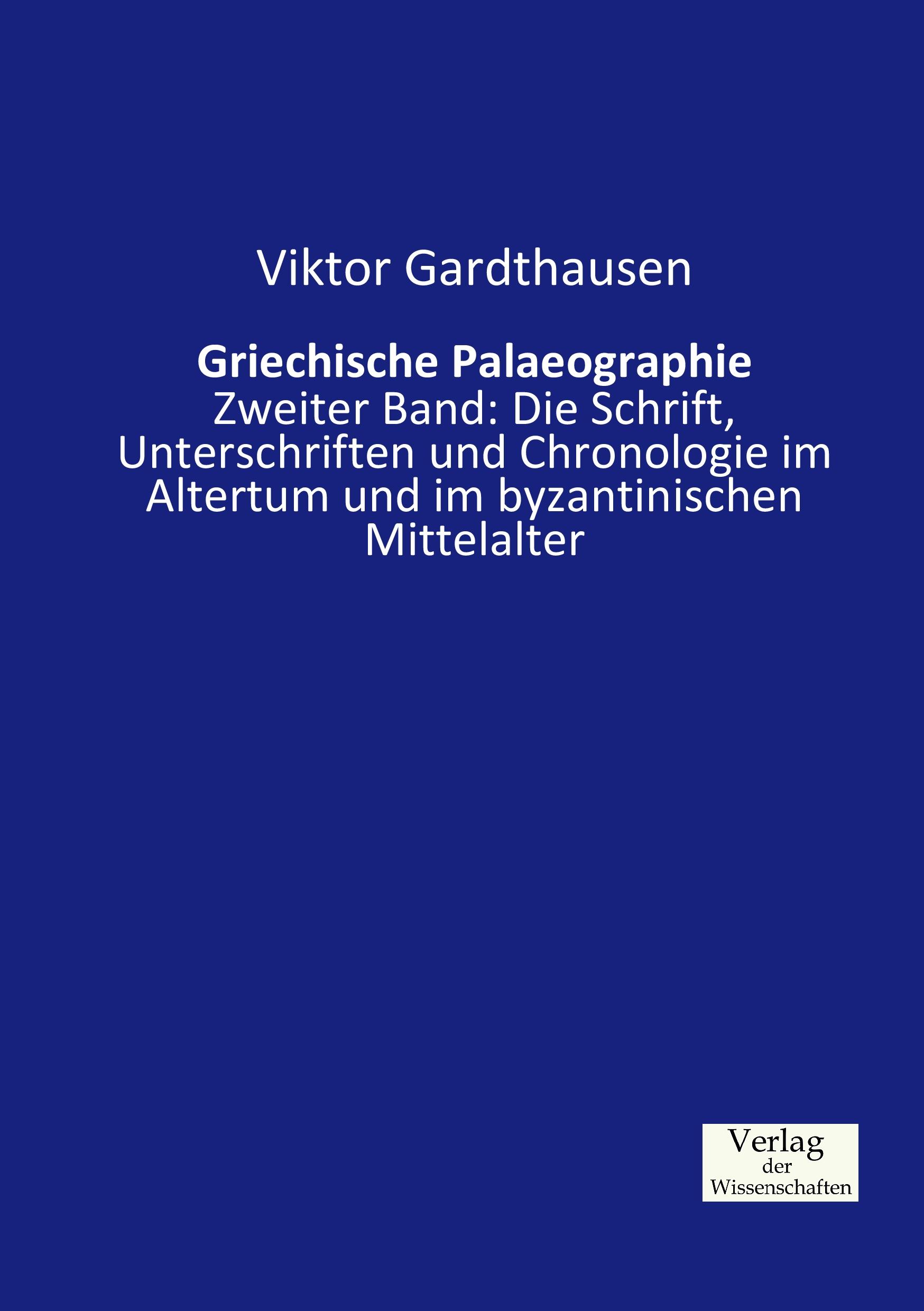 Cover: 9783957003379 | Griechische Palaeographie | Viktor Gardthausen | Taschenbuch | 560 S.