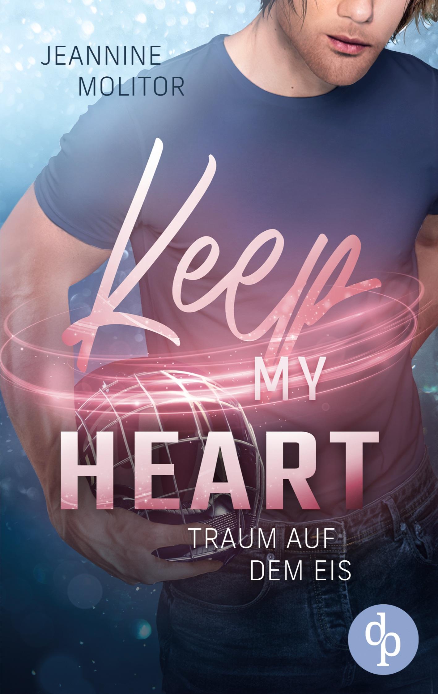 Cover: 9783989980709 | Keep my Heart | Traum auf dem Eis | Jeannine Molitor | Taschenbuch