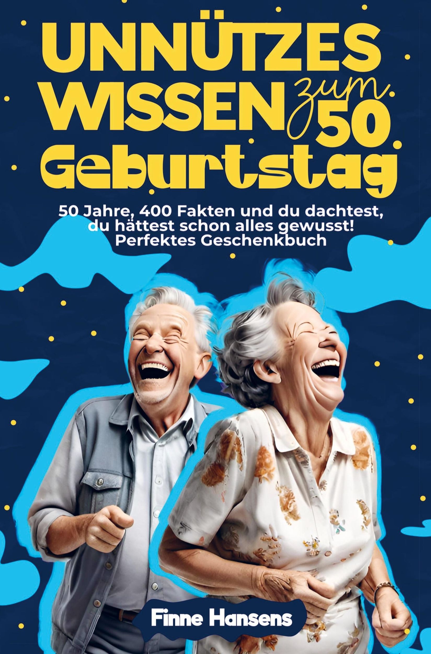 Cover: 9789403759098 | Unnützes Wissen zum 50. Geburtstag: 50 Jahre, 400 Fakten und du...