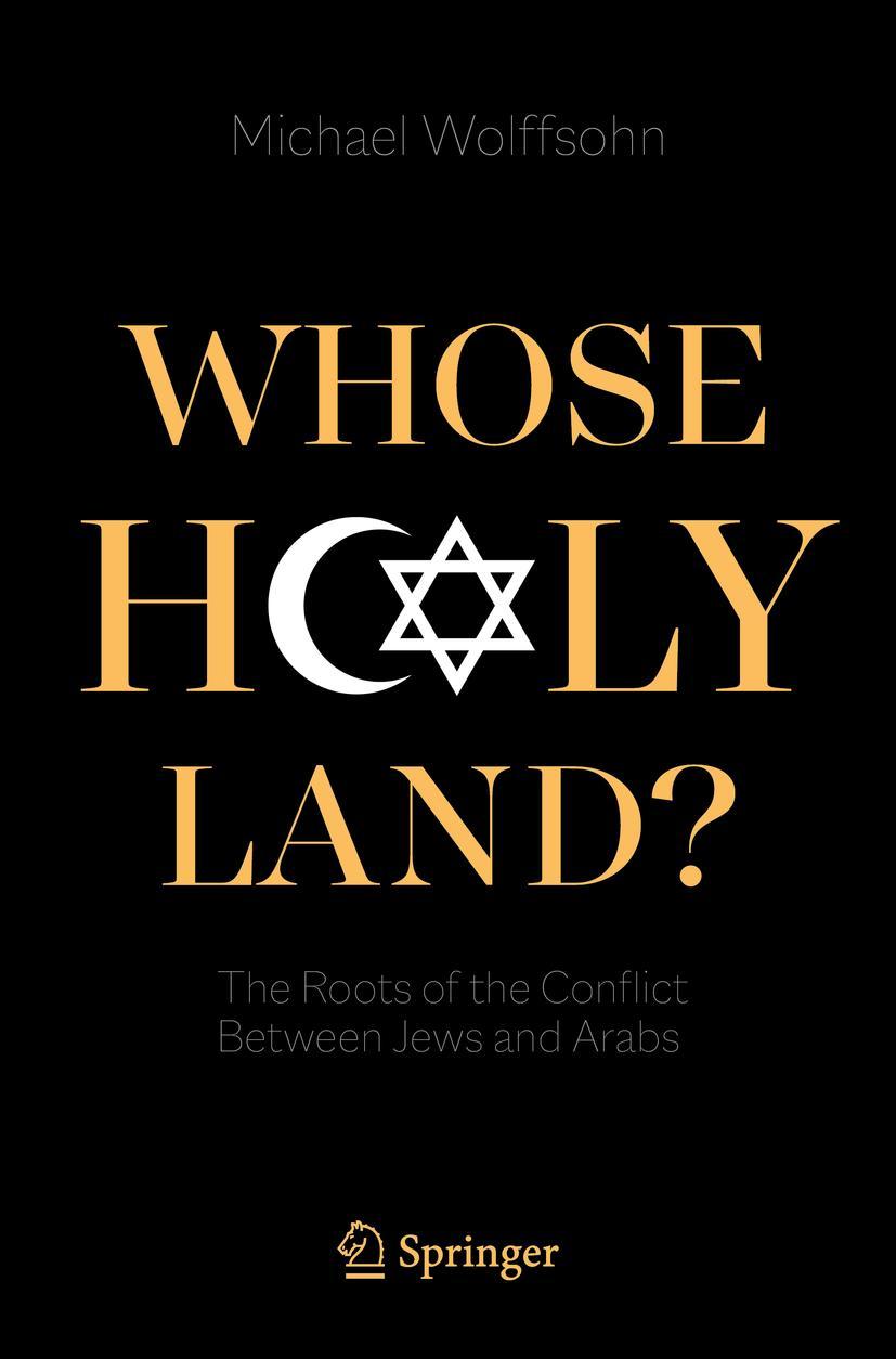 Cover: 9783030742850 | Whose Holy Land? | The Roots of the Conflict Between Jews and Arabs