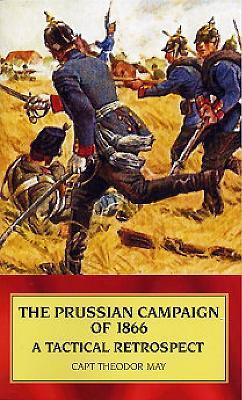 Cover: 9781874622147 | Prussian Campaign of 1866: A Tactical Retrospect | Theodor May | Buch