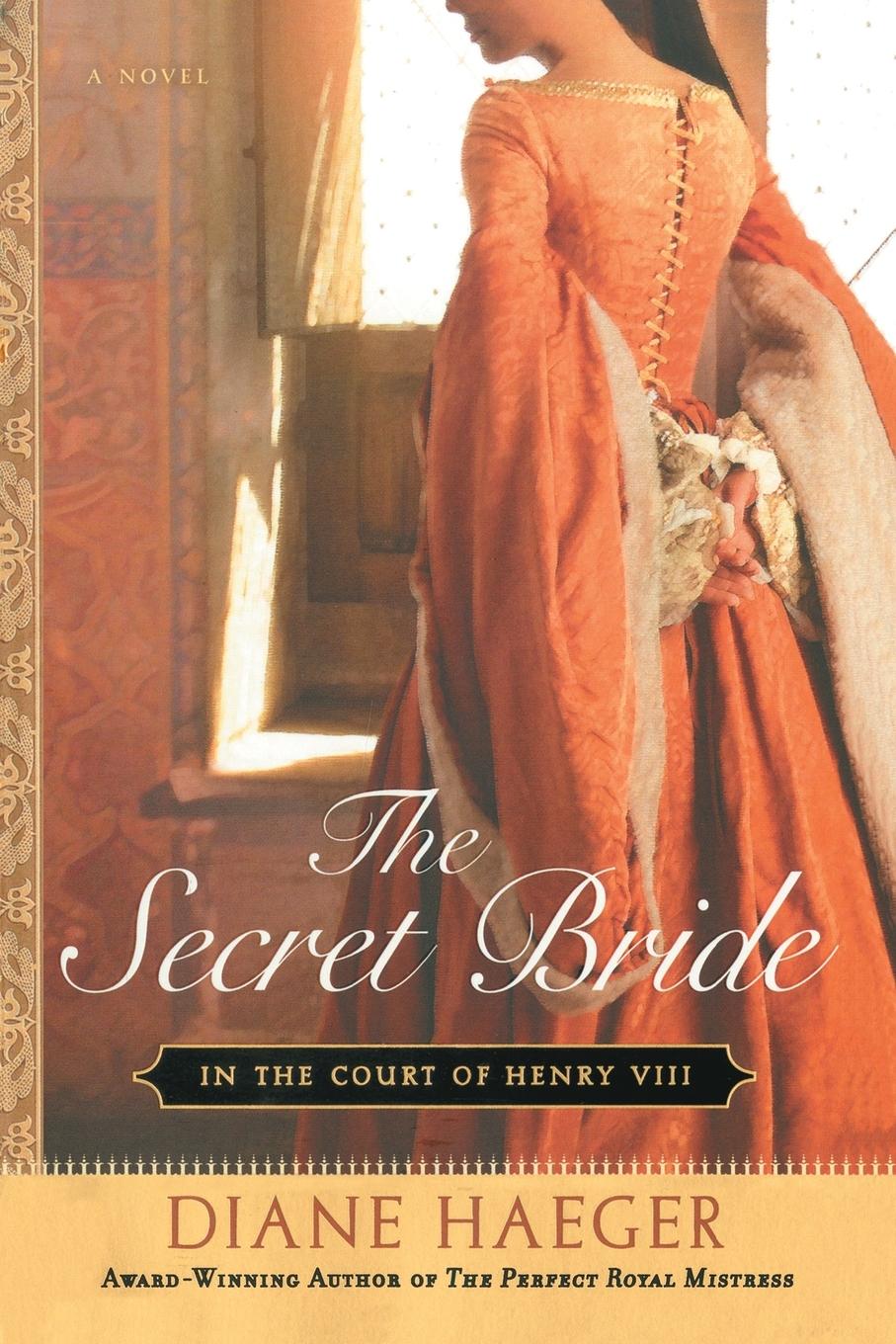 Cover: 9780451223135 | The Secret Bride | In The Court of Henry VIII | Diane Haeger | Buch