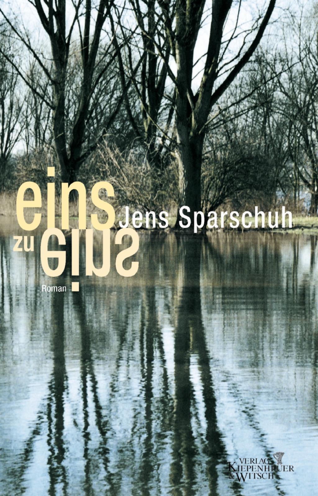 Cover: 9783462032147 | Eins zu eins | Roman | Jens Sparschuh | Buch | 432 S. | Deutsch | 2003