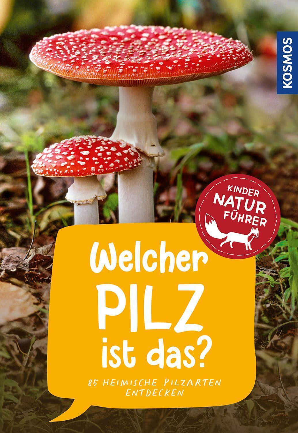 Cover: 9783440174296 | Welcher Pilz ist das? Kindernaturführer | Bärbel Oftring (u. a.)