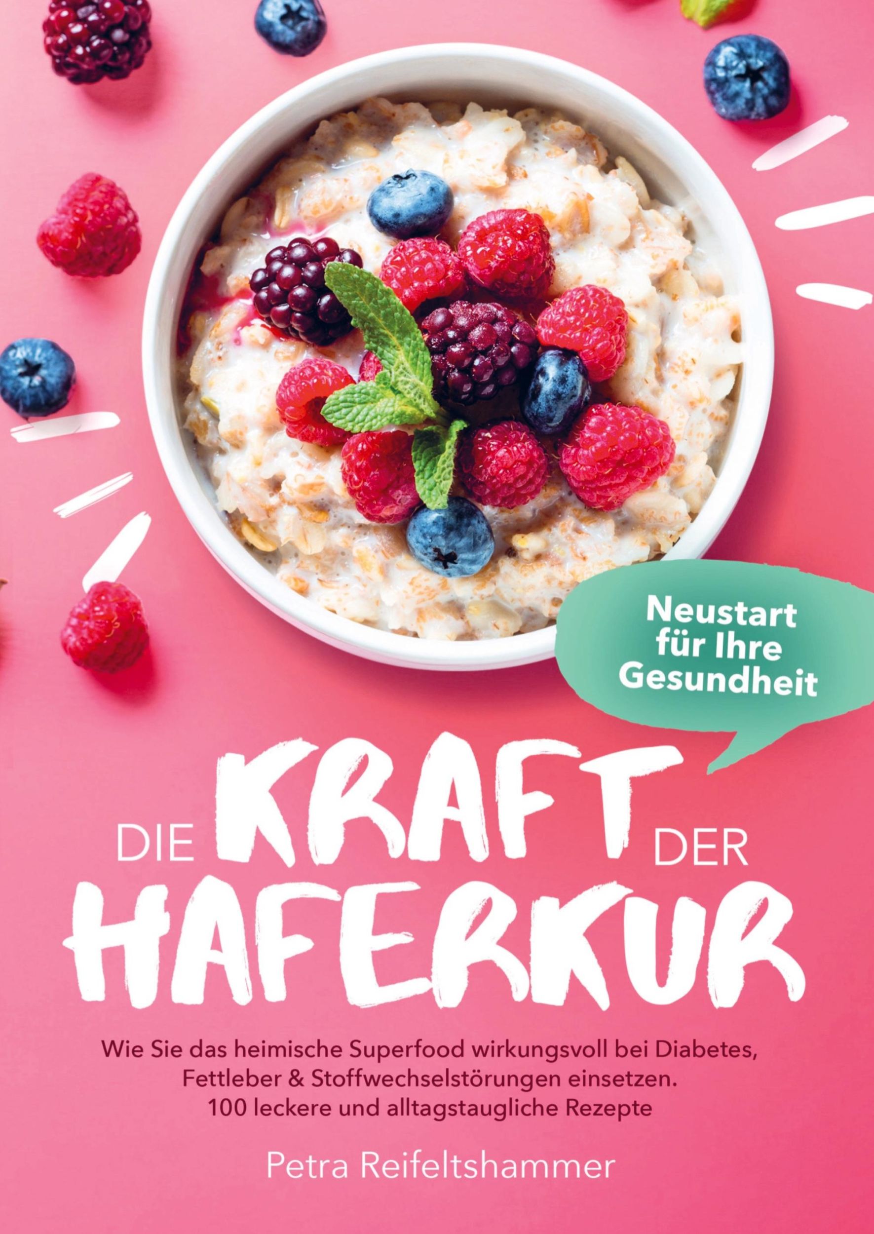 Cover: 9789403685274 | Die Kraft der Haferkur - Neustart für Ihre Gesundheit | Reifeltshammer