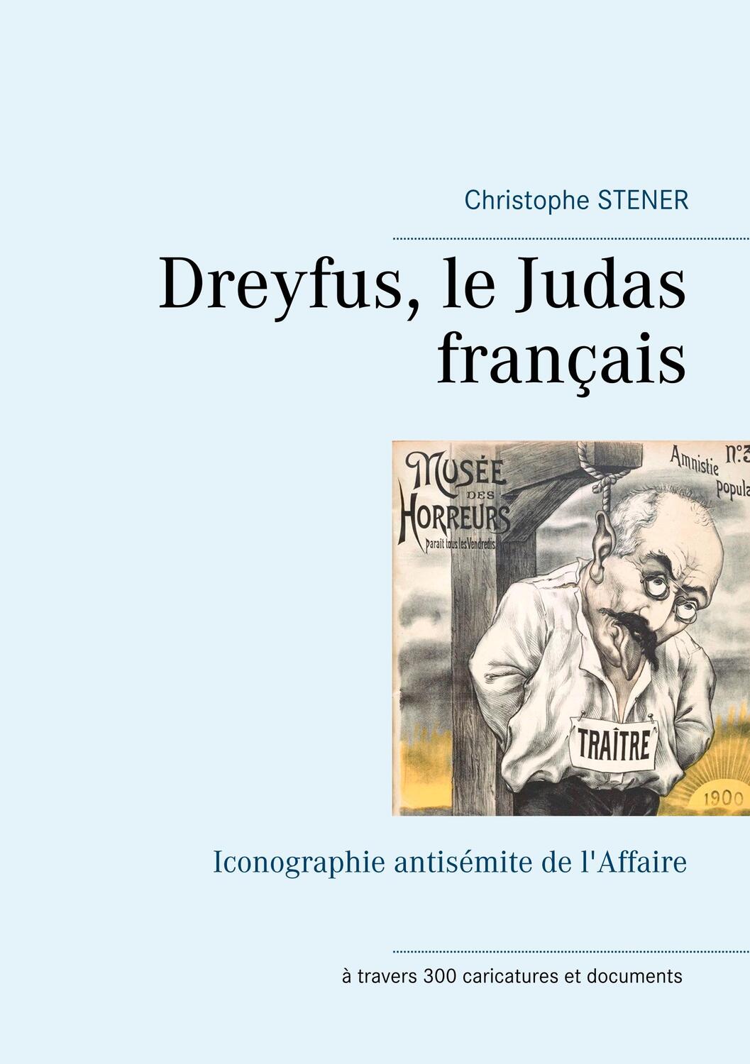 Cover: 9782322104499 | Dreyfus, le Judas français | Iconographie antisémite de l'Affaire