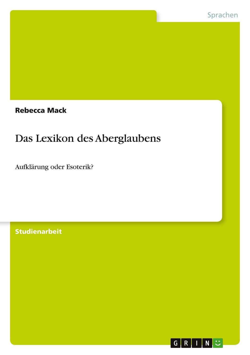 Cover: 9783640137770 | Das Lexikon des Aberglaubens | Aufklärung oder Esoterik? | Mack | Buch