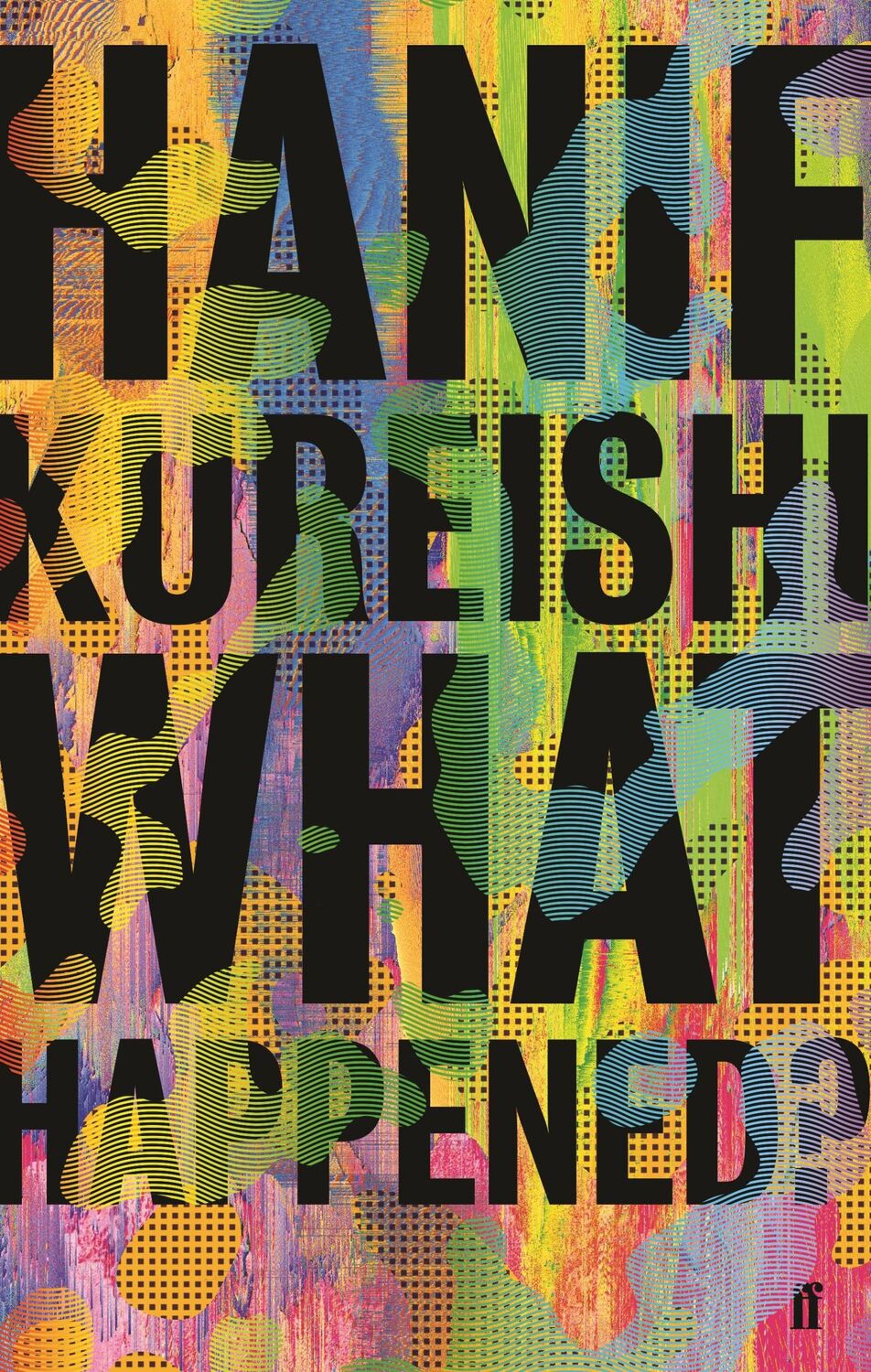 Cover: 9780571352050 | What Happened? | Hanif Kureishi | Buch | Gebunden | Englisch | 2019