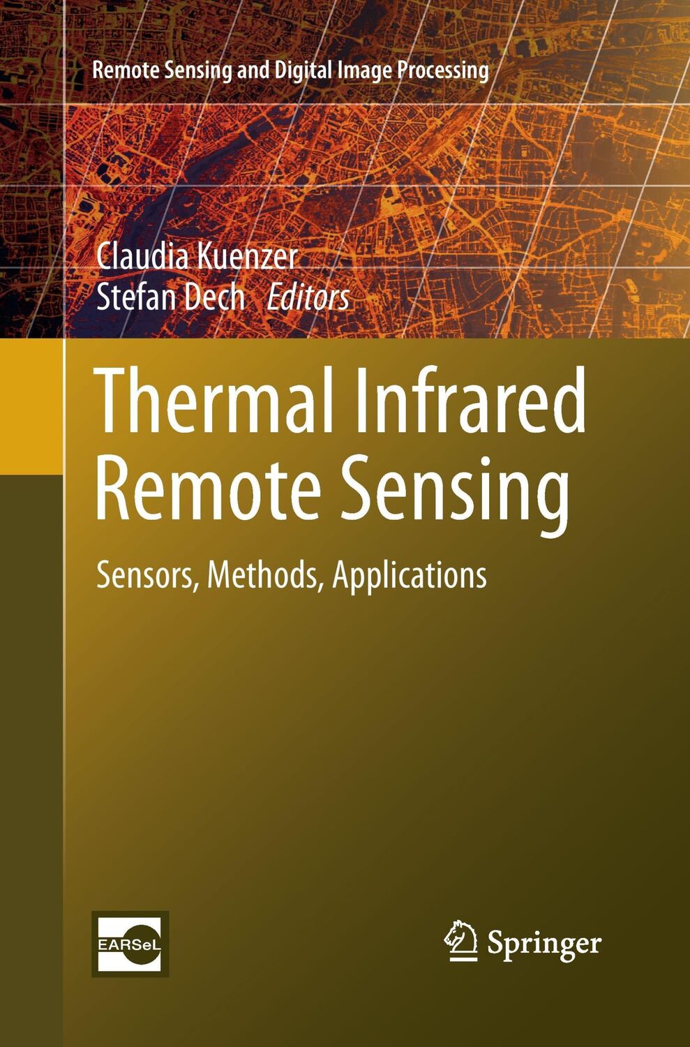 Cover: 9789400798311 | Thermal Infrared Remote Sensing | Sensors, Methods, Applications