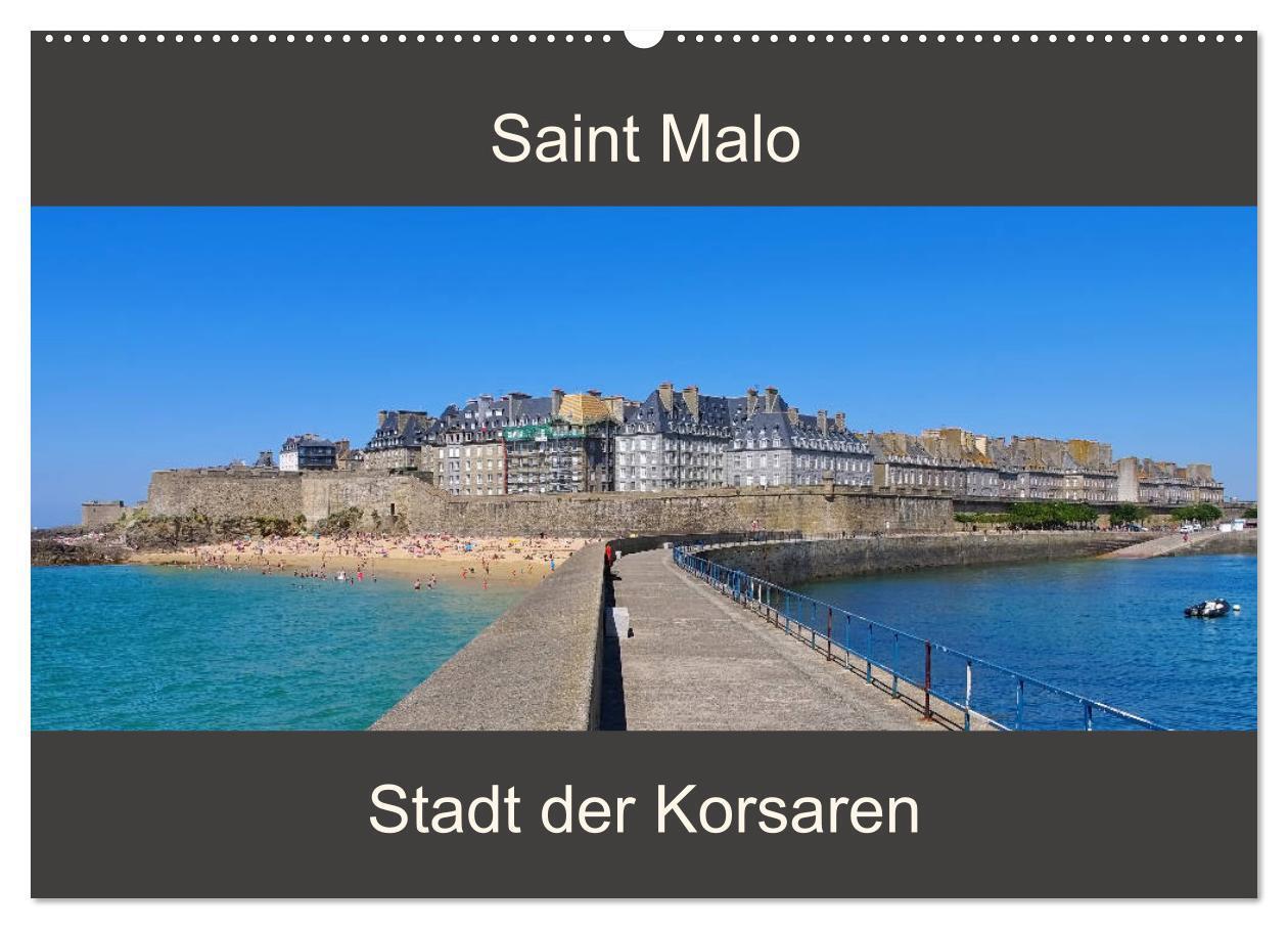 Cover: 9783435344659 | Saint Malo - Stadt der Korsaren (Wandkalender 2025 DIN A2 quer),...