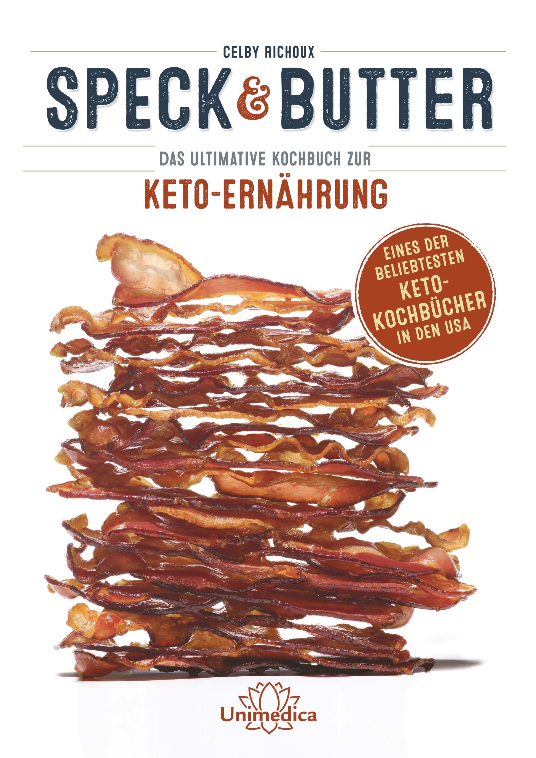 Cover: 9783962570408 | Speck &amp; Butter | Das ultimative Kochbuch zur Keto-Ernährung | Richoux