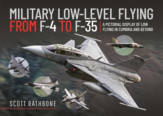 Cover: 9781399092784 | Military Low-Level Flying from F-4 Phantom to F-35 Lightning II | Buch