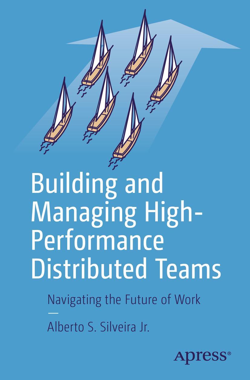 Cover: 9781484270547 | Building and Managing High-Performance Distributed Teams | Jr. | Buch