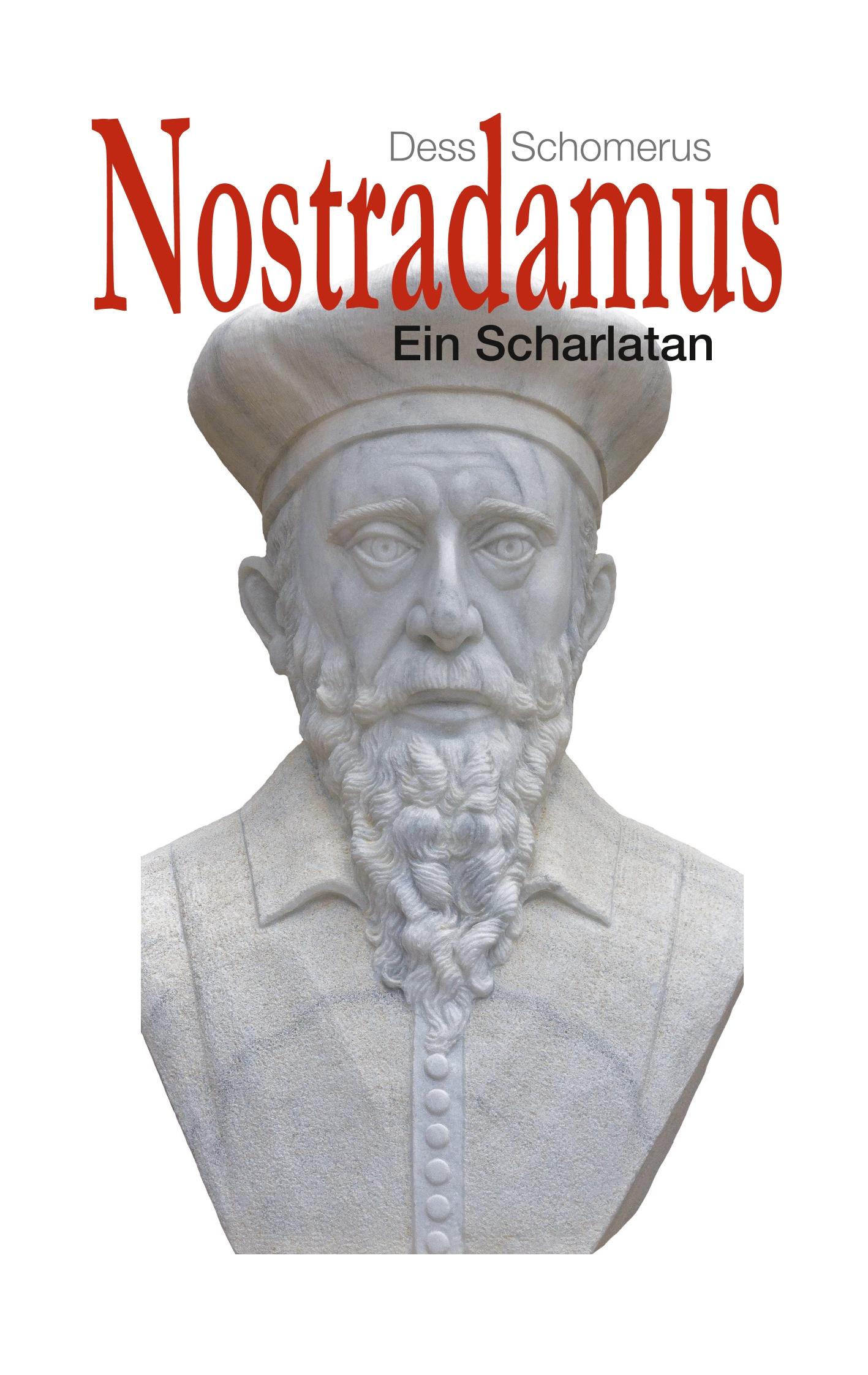 Cover: 9783752825695 | Nostradamus | Ein Scharlatan | Dess Schomerus | Taschenbuch | 356 S.