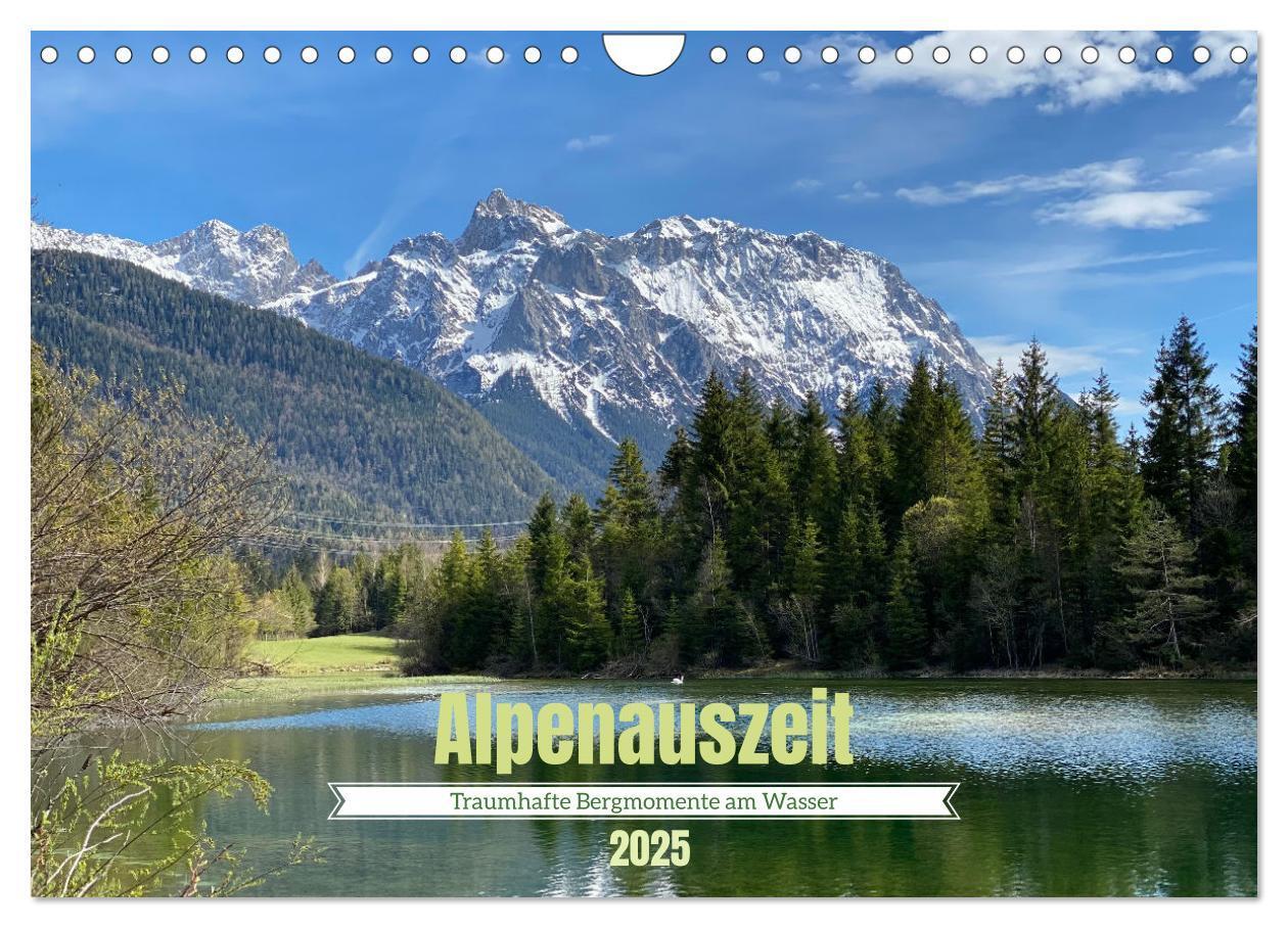 Cover: 9783383848346 | Alpenauszeit - Traumhafte Bergmomente am Wasser (Wandkalender 2025...