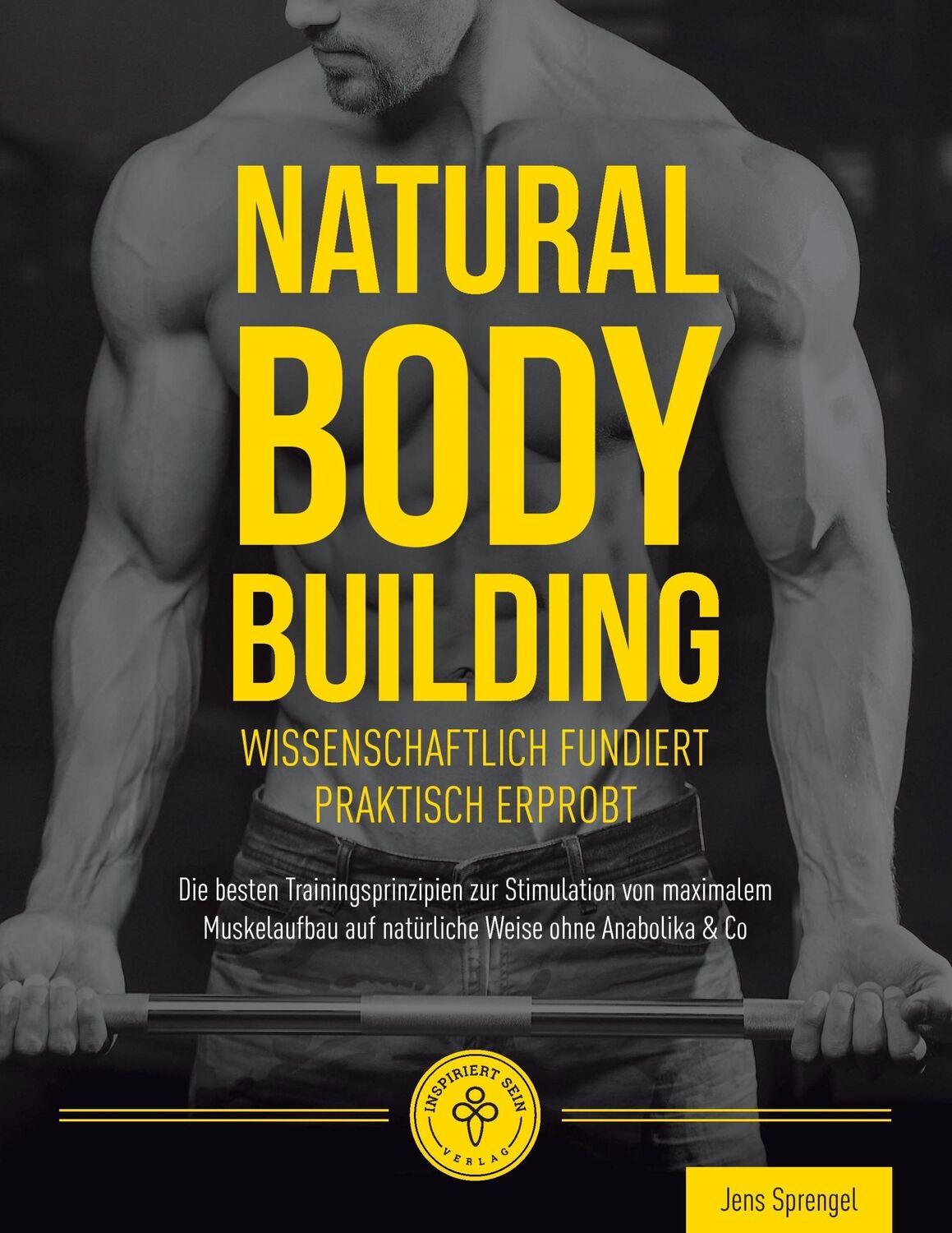 Cover: 9783946026143 | Natural Body Building | Jens Sprengel | Taschenbuch | Paperback | 2017