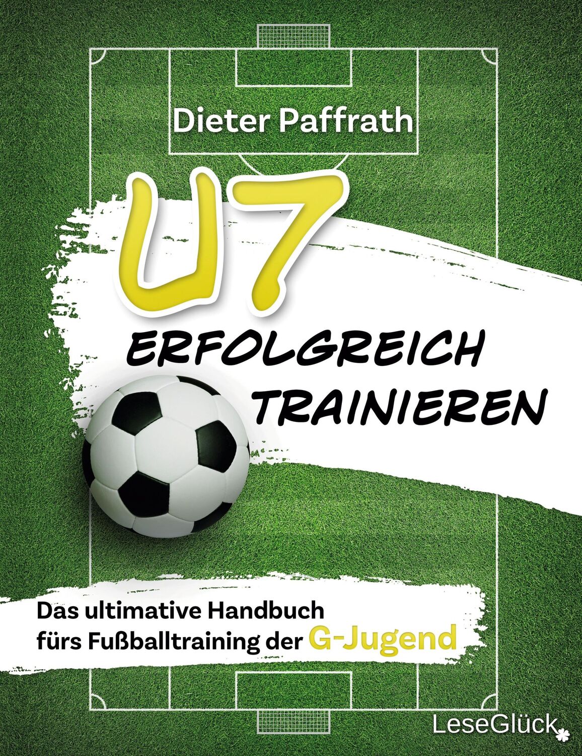 Cover: 9783964033789 | U7 ERFOLGREICH TRAINIEREN | Dieter Paffrath | Taschenbuch | Paperback