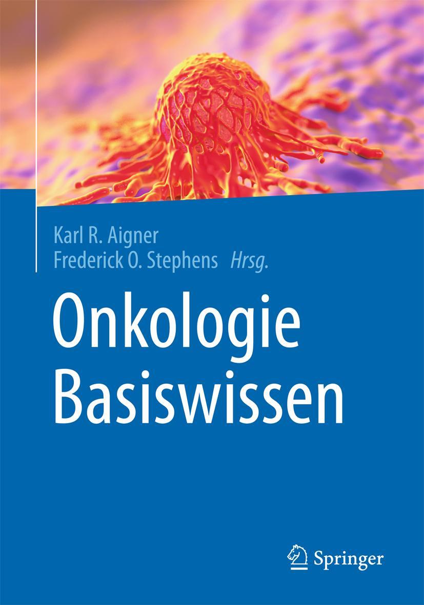 Cover: 9783662485842 | Onkologie Basiswissen | Karl R. Aigner (u. a.) | Taschenbuch | XX