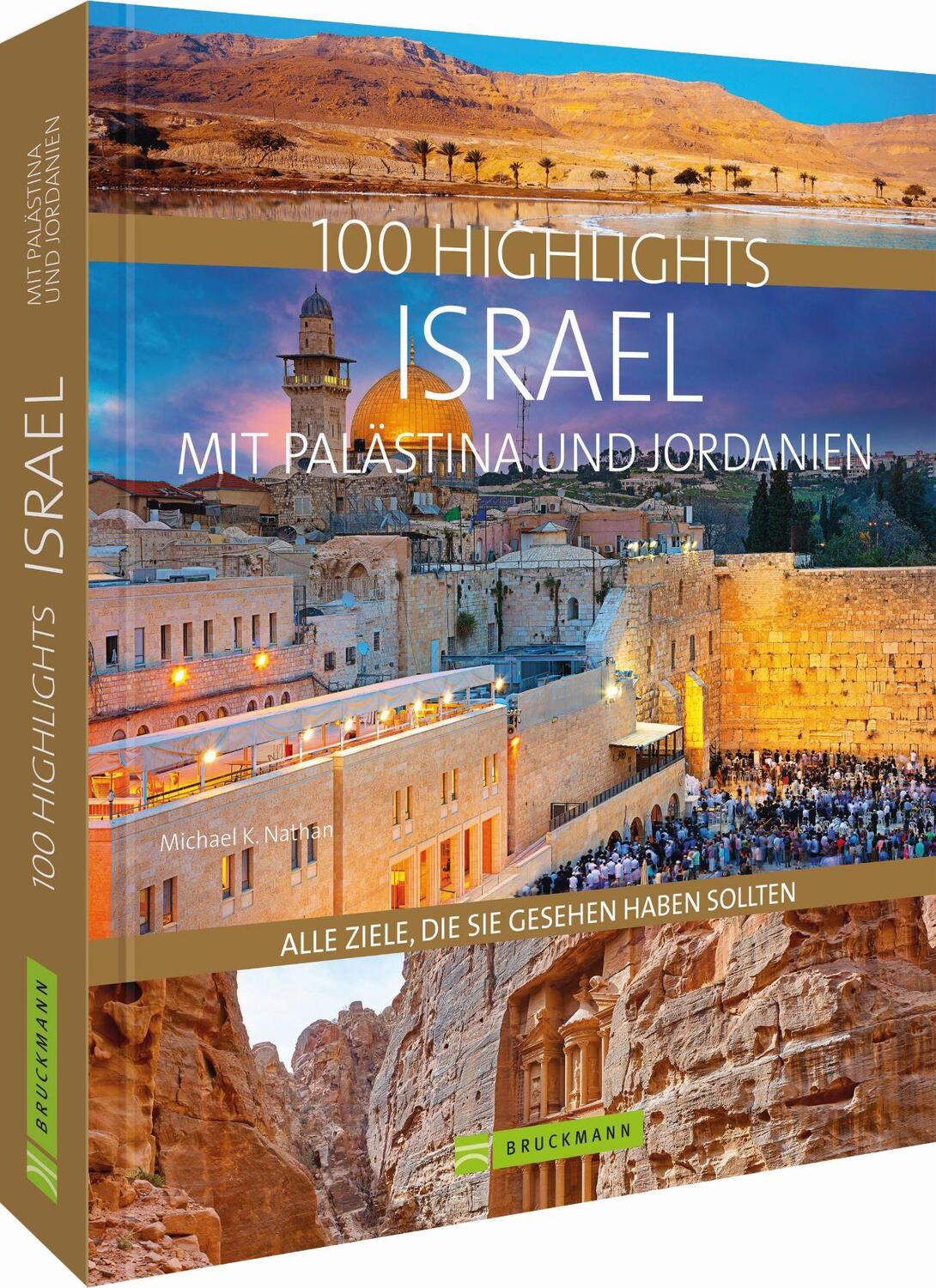 Cover: 9783734316562 | 100 Highlights Israel mit Palästina und Jordanien | Michael K. Nathan