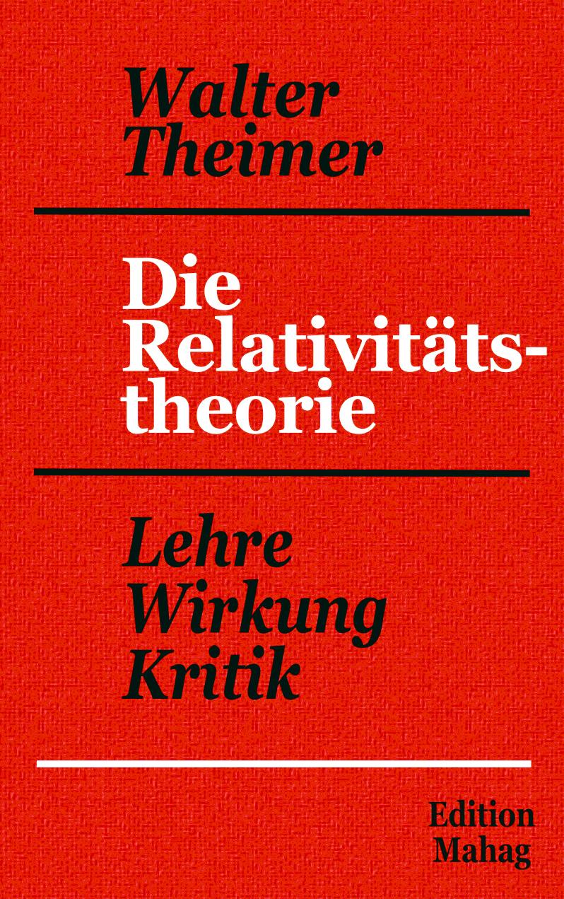 Cover: 9783900800024 | Die Relativitätstheorie | Lehre-Wirkung-Kritik | Walter Theimer | Buch