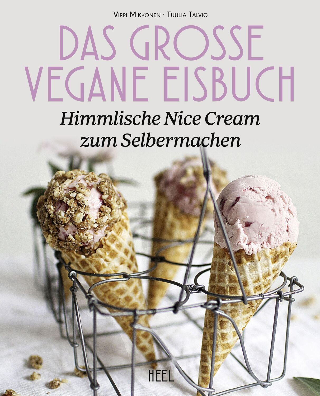 Cover: 9783958434844 | N'ice Cream | 80 Eiscreme-Ideen himmlisch cremig &amp; gesund | Buch